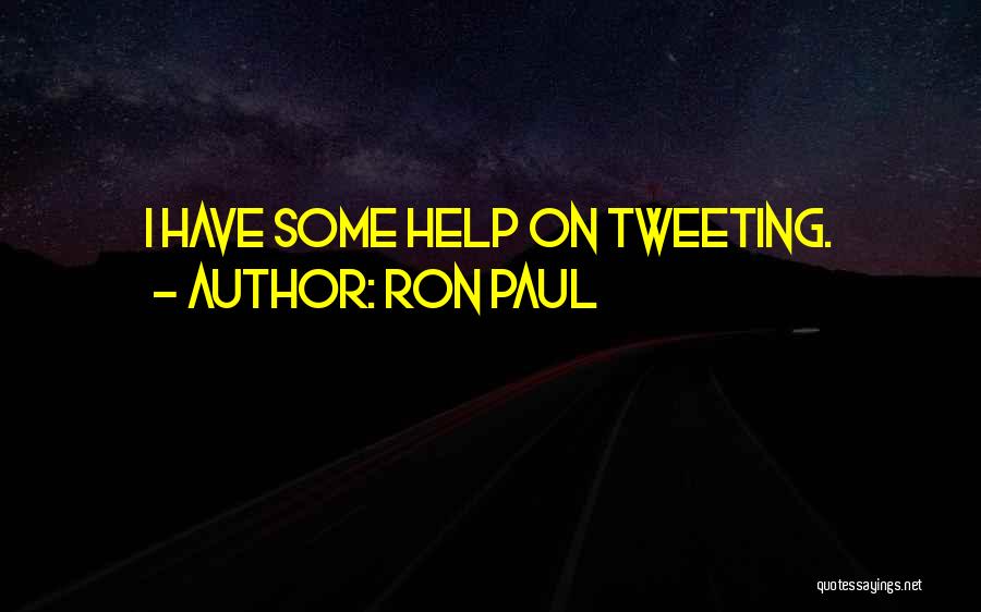Best Tweeting Quotes By Ron Paul