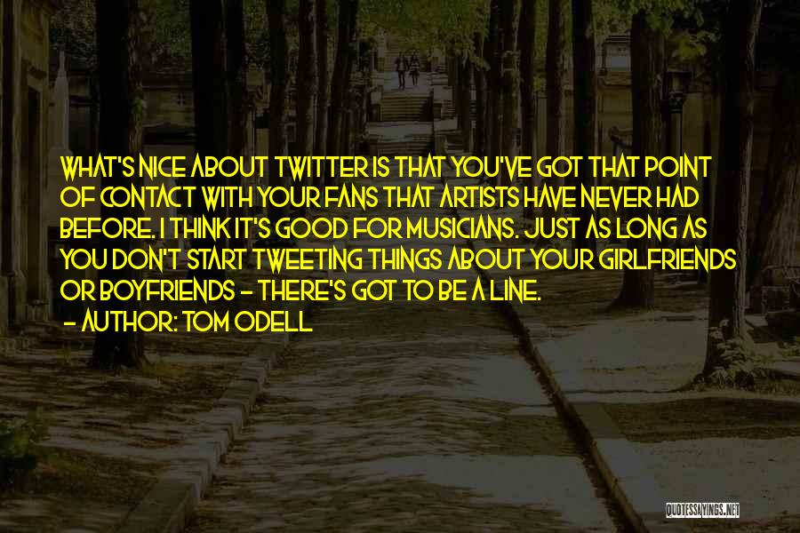 Best Tweeting Quotes By Tom Odell