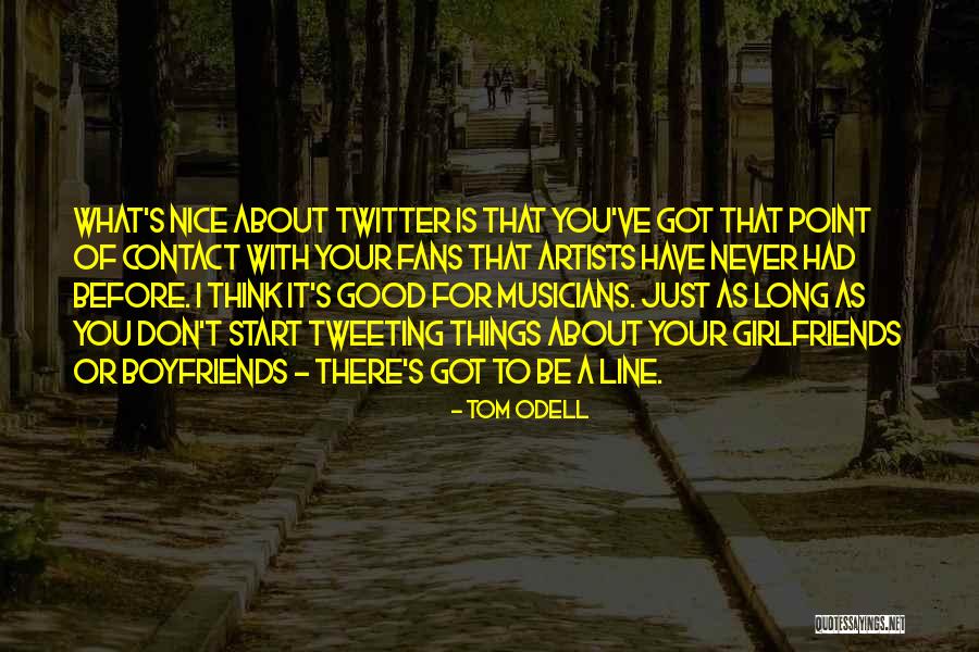 Best Tweeting Quotes By Tom Odell