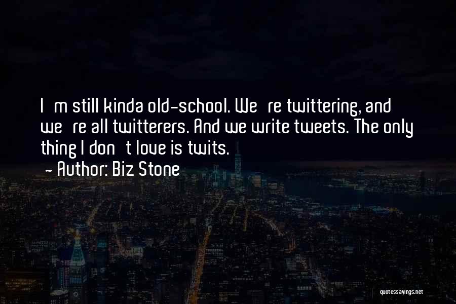 Best Tweets Quotes By Biz Stone