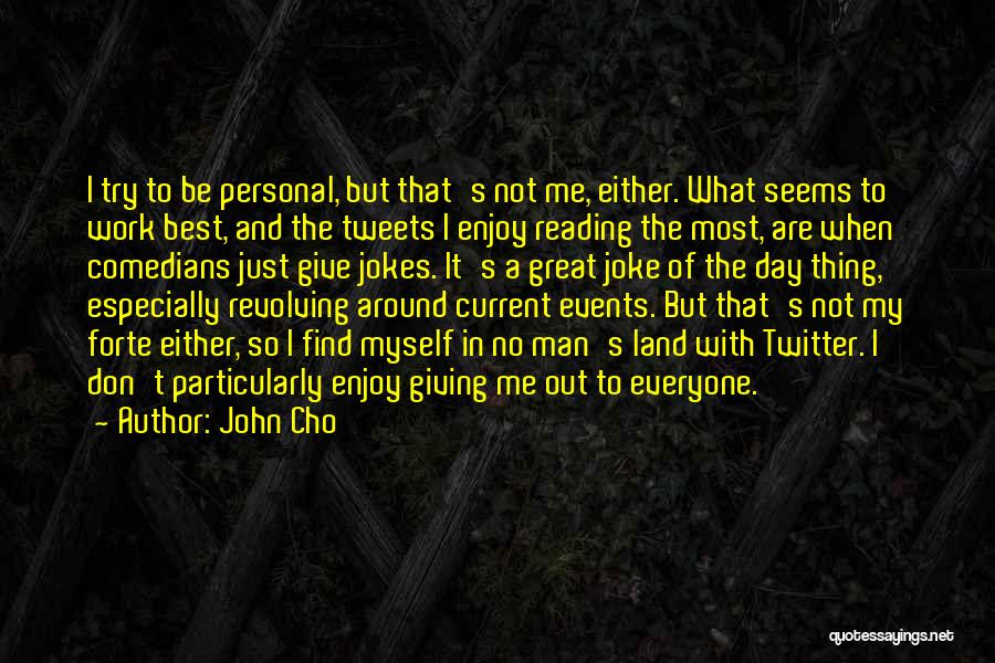 Best Tweets Quotes By John Cho