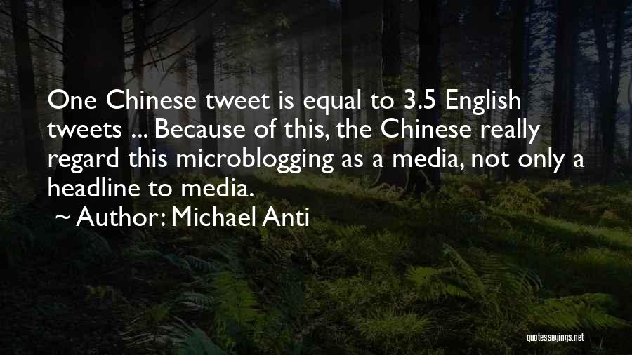 Best Tweets Quotes By Michael Anti