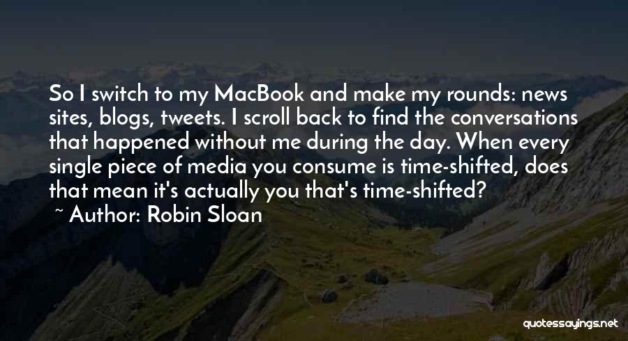 Best Tweets Quotes By Robin Sloan