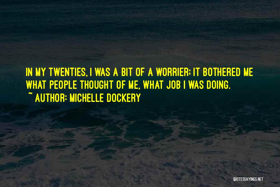 Best Twenties Quotes By Michelle Dockery