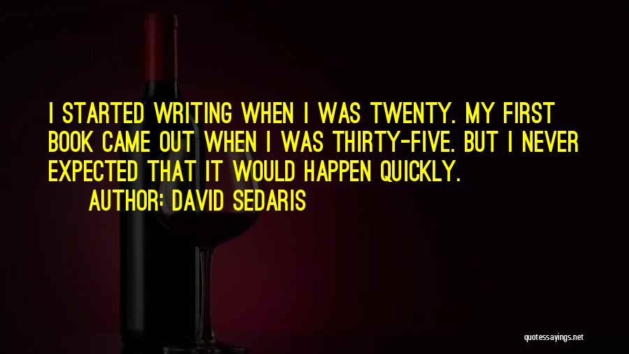 Best Twenty Something Quotes By David Sedaris