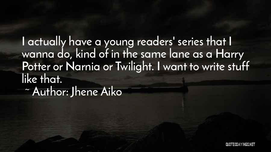 Best Twilight Series Quotes By Jhene Aiko