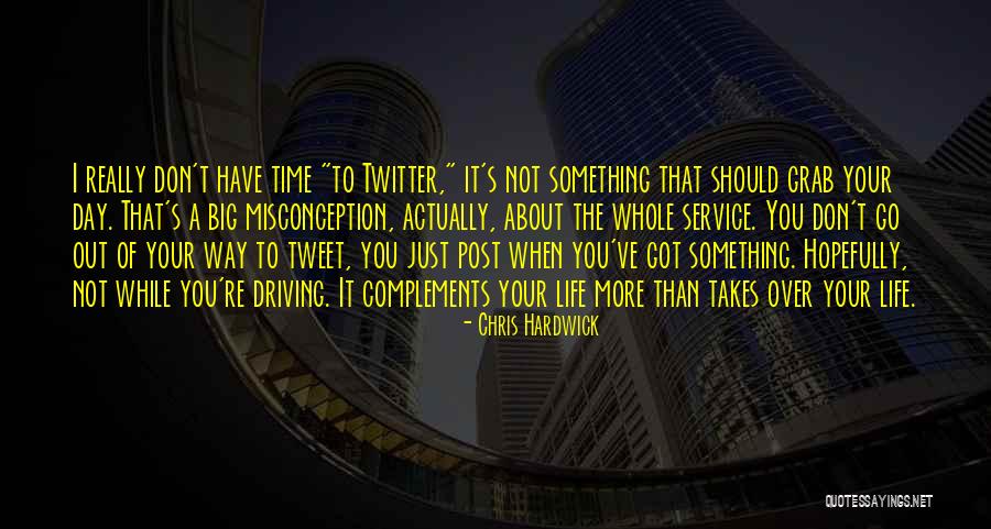 Best Twitter Life Quotes By Chris Hardwick