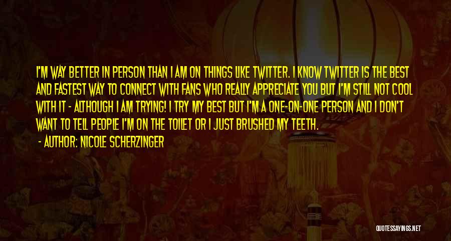 Best Twitter Quotes By Nicole Scherzinger