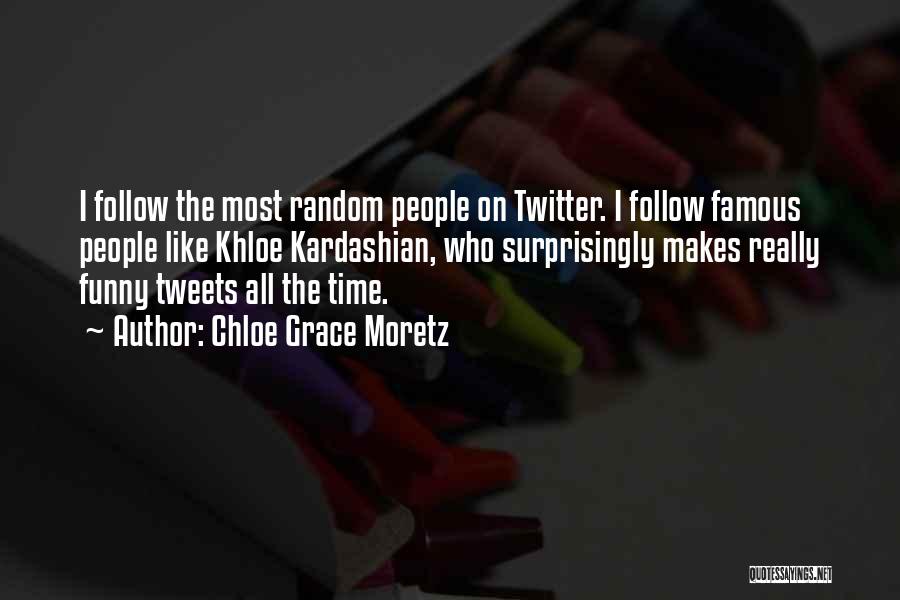 Best Twitter Tweets Quotes By Chloe Grace Moretz