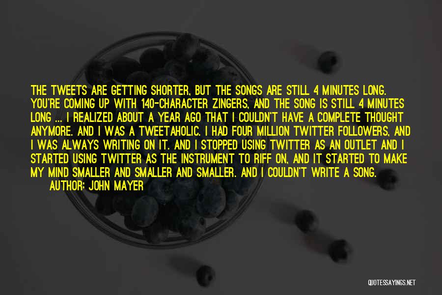 Best Twitter Tweets Quotes By John Mayer