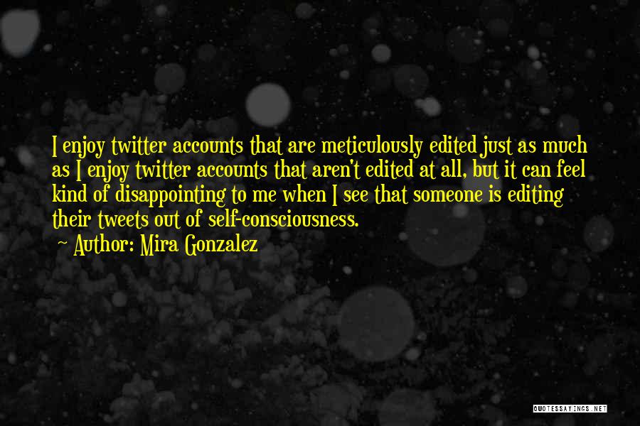 Best Twitter Tweets Quotes By Mira Gonzalez