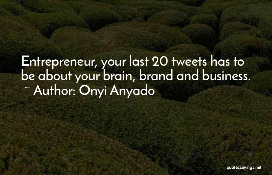 Best Twitter Tweets Quotes By Onyi Anyado