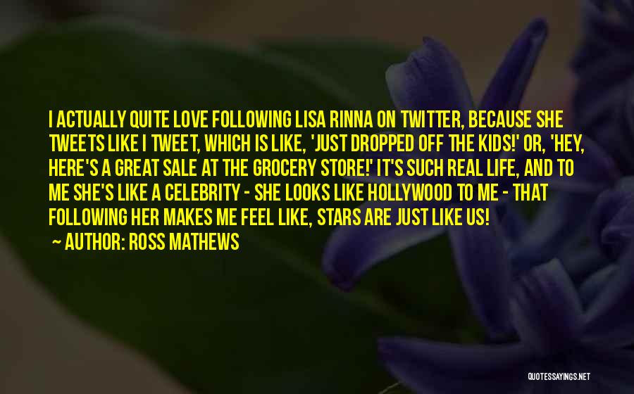 Best Twitter Tweets Quotes By Ross Mathews