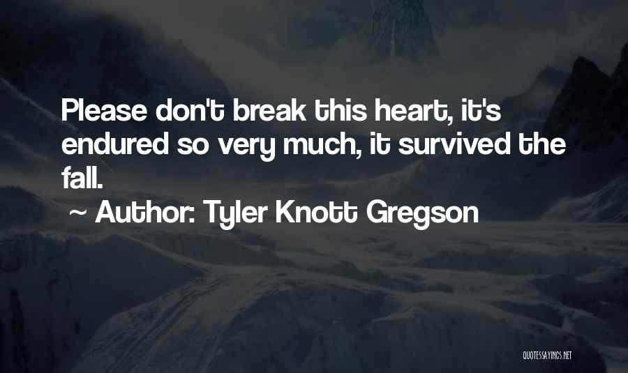 Best Tyler Knott Gregson Love Quotes By Tyler Knott Gregson