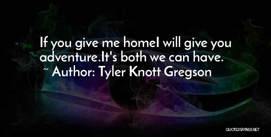 Best Tyler Knott Gregson Love Quotes By Tyler Knott Gregson