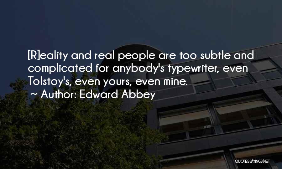 Best Typewriter Quotes By Edward Abbey