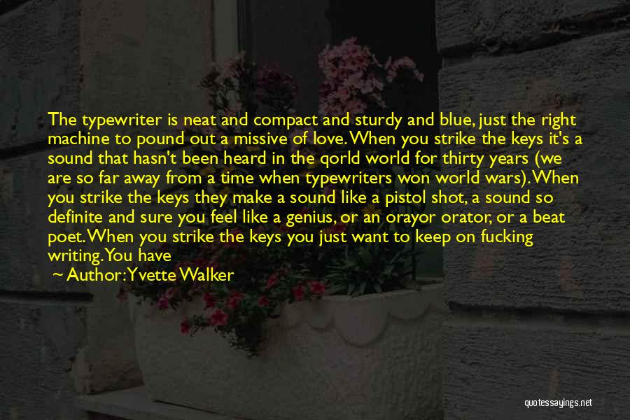 Best Typewriter Quotes By Yvette Walker