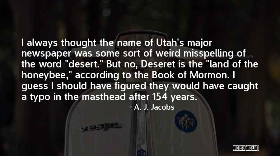 Best Typo Quotes By A. J. Jacobs Best Typo Quotes By A. J. Jacobs