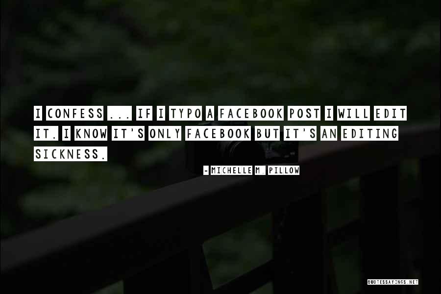 Best Typo Quotes By Michelle M. Pillow Best Typo Quotes By Michelle M. Pillow