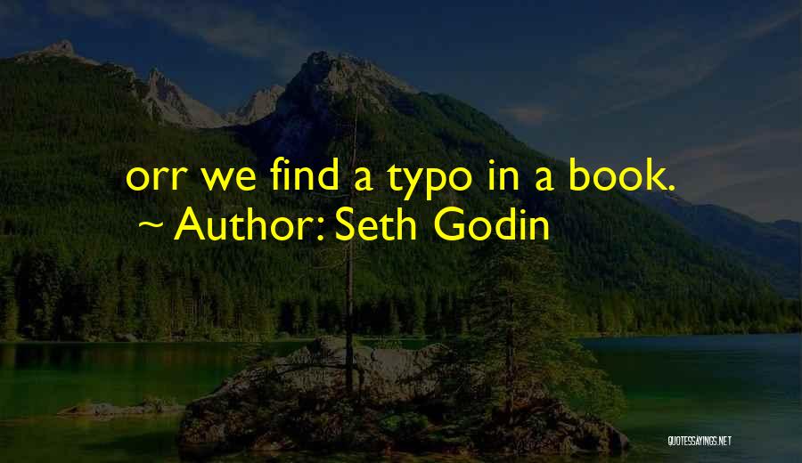 Best Typo Quotes By Seth Godin