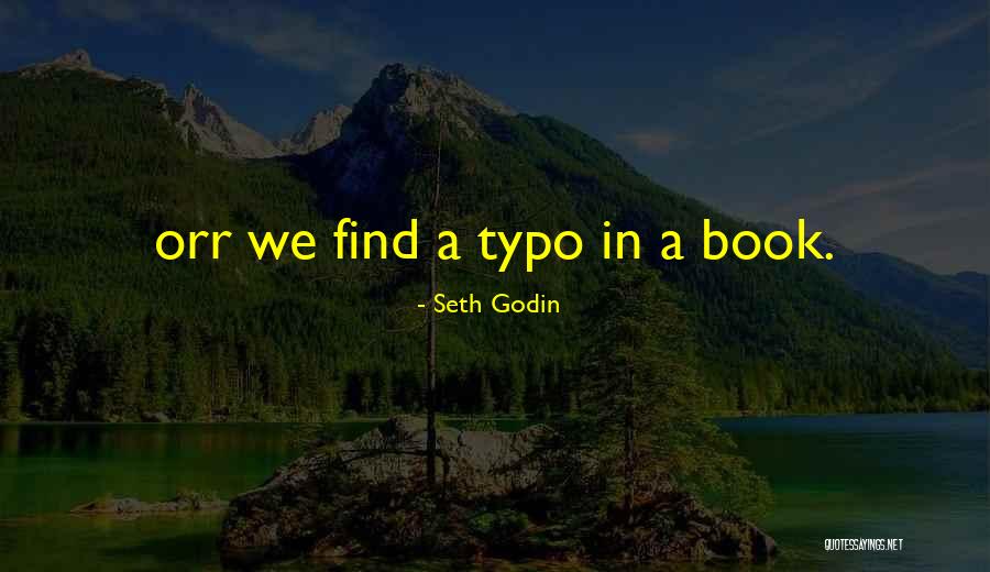 Best Typo Quotes By Seth Godin Best Typo Quotes By Seth Godin