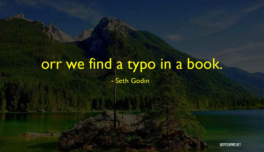 Best Typo Quotes By Seth Godin