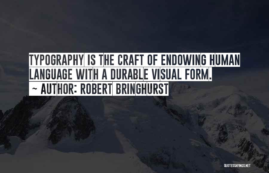 Best Typography Quotes By Robert Bringhurst