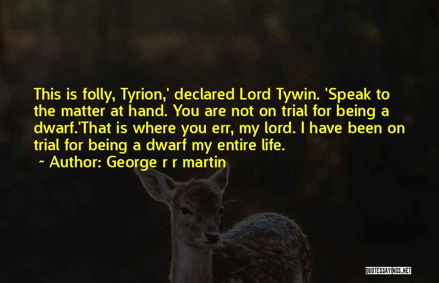 Best Tyrion Quotes By George R R Martin