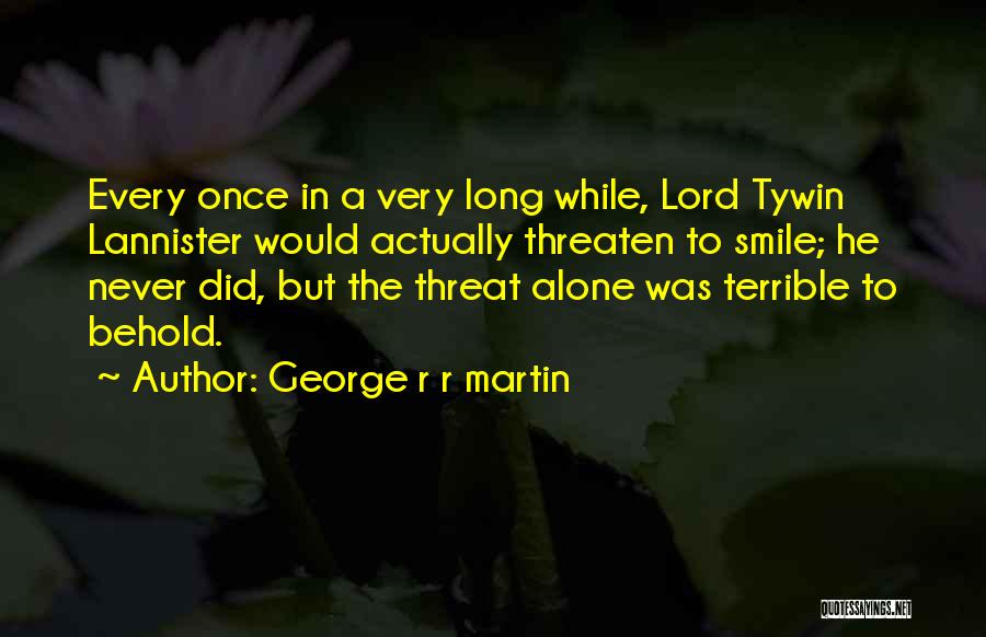 Best Tywin Lannister Quotes By George R R Martin