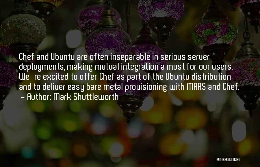 Best Ubuntu Quotes By Mark Shuttleworth
