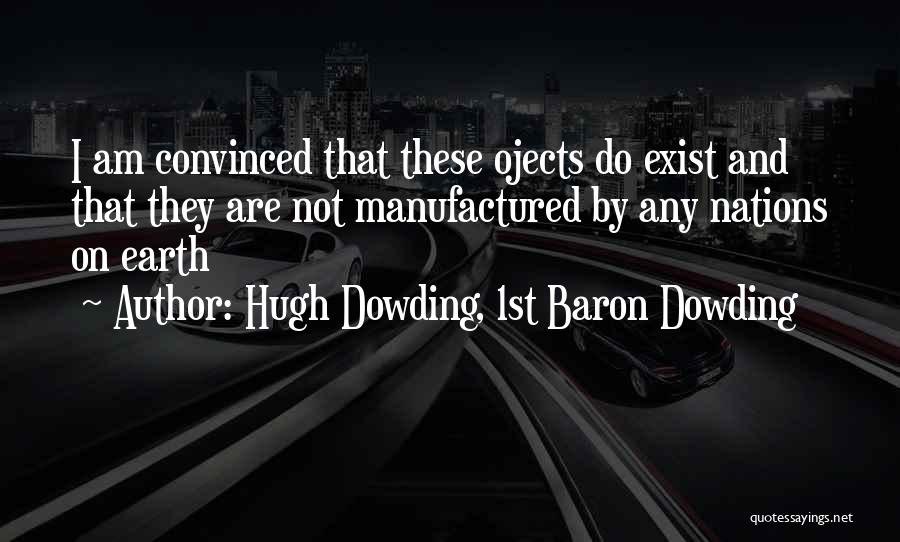 Best Ufo Quotes By Hugh Dowding, 1st Baron Dowding