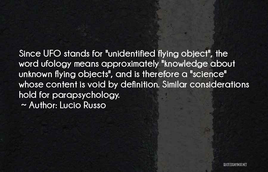 Best Ufo Quotes By Lucio Russo