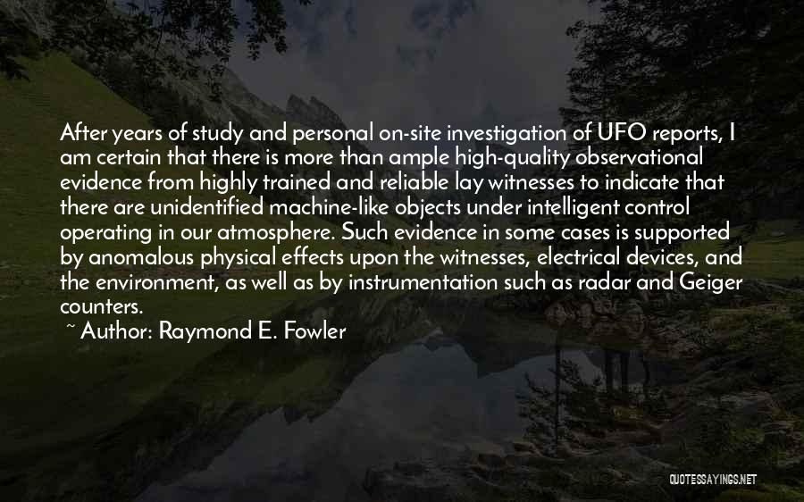 Best Ufo Quotes By Raymond E. Fowler