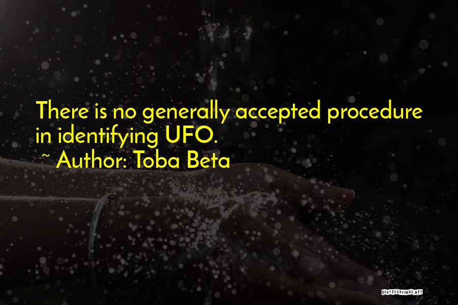 Best Ufo Quotes By Toba Beta