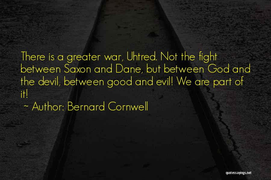 Best Uhtred Quotes By Bernard Cornwell