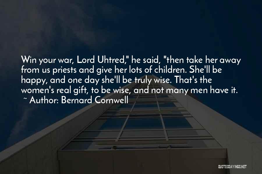 Best Uhtred Quotes By Bernard Cornwell