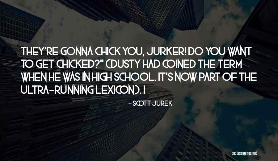 Best Ultra Running Quotes By Scott Jurek