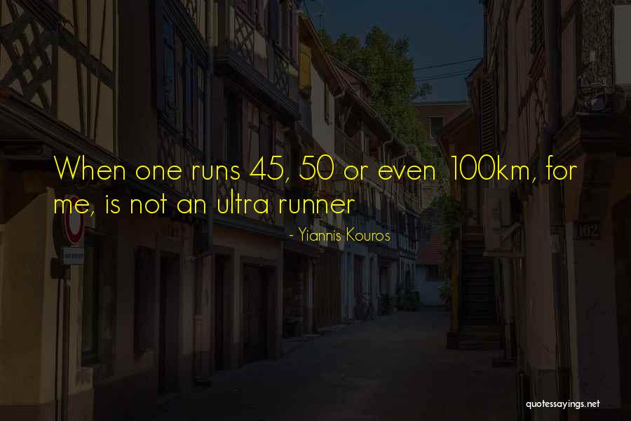 Best Ultra Running Quotes By Yiannis Kouros