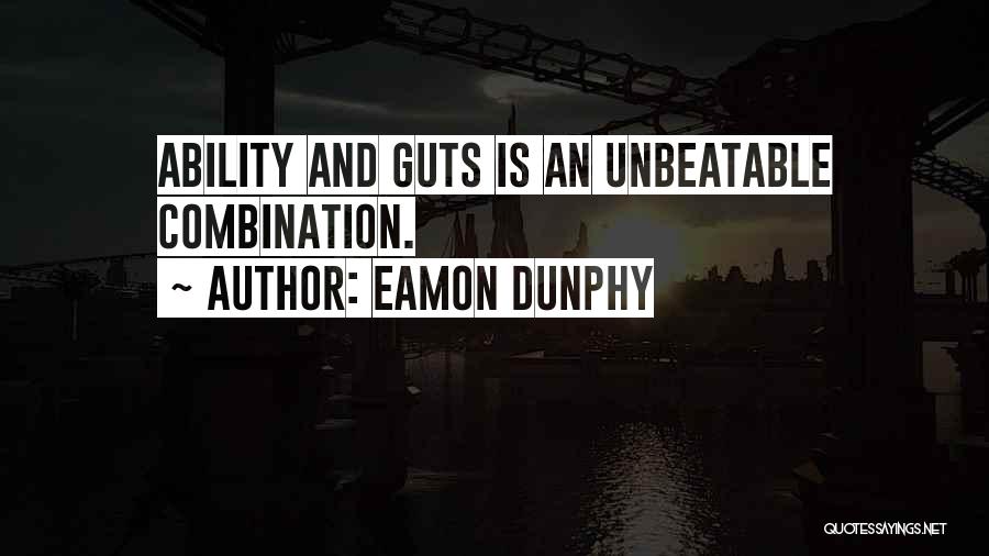 Best Unbeatable Quotes By Eamon Dunphy