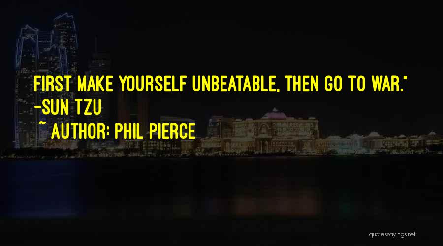 Best Unbeatable Quotes By Phil Pierce