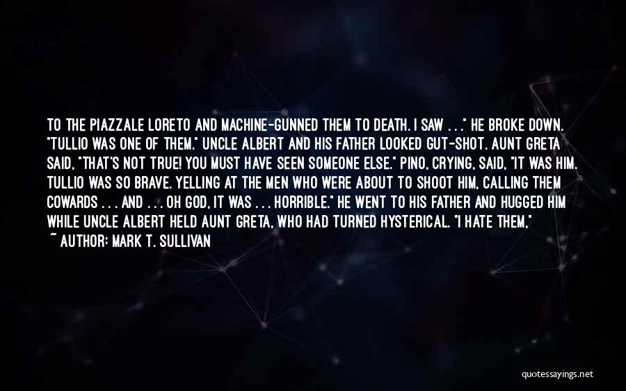 Best Uncle Albert Quotes By Mark T. Sullivan