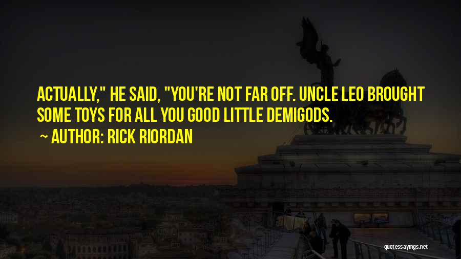 Best Uncle Leo Quotes By Rick Riordan