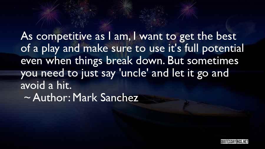 Best Uncle Quotes By Mark Sanchez