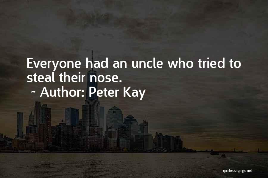 Best Uncles Quotes By Peter Kay