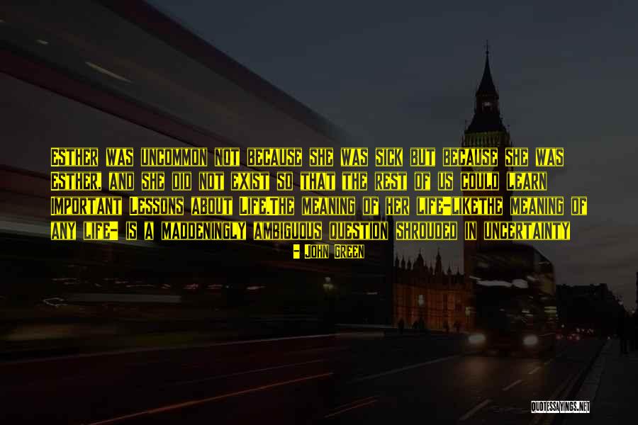 Best Uncommon Life Quotes By John Green Best Uncommon Life Quotes By John Green