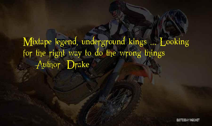 Best Underground Hip Hop Quotes By Drake