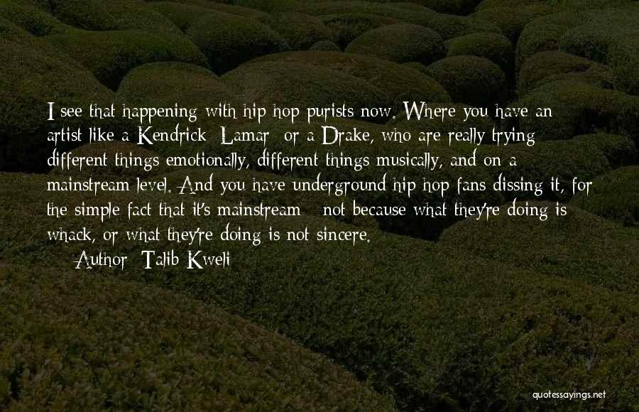 Best Underground Hip Hop Quotes By Talib Kweli