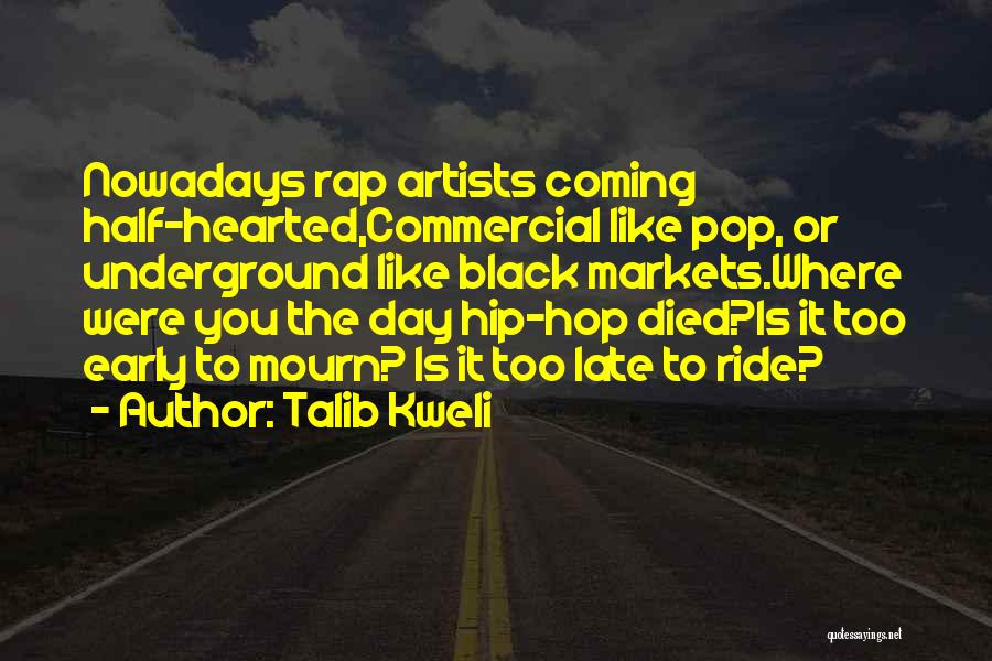 Best Underground Hip Hop Quotes By Talib Kweli