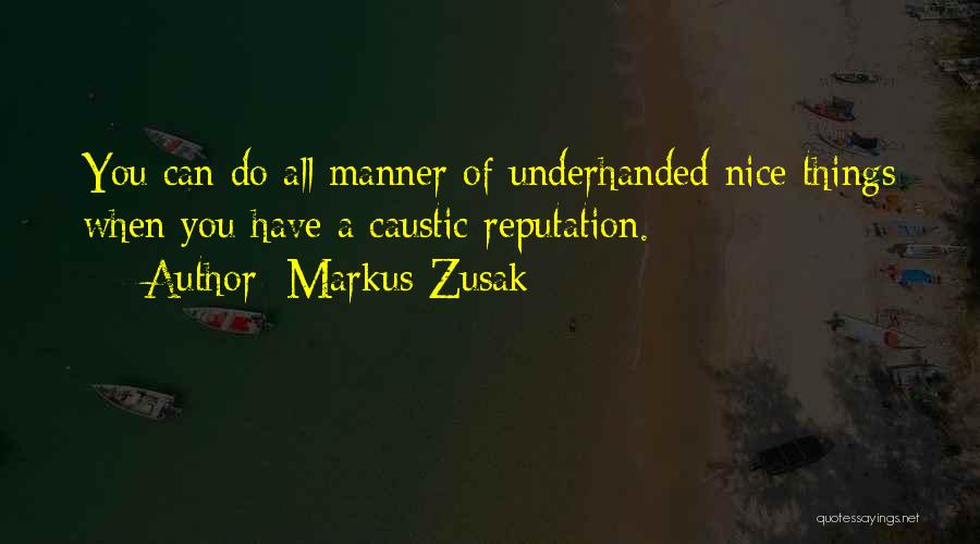 Best Underhanded Quotes By Markus Zusak