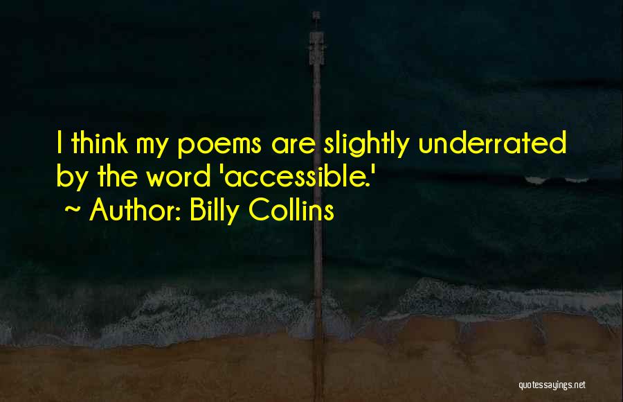 Best Underrated Quotes By Billy Collins